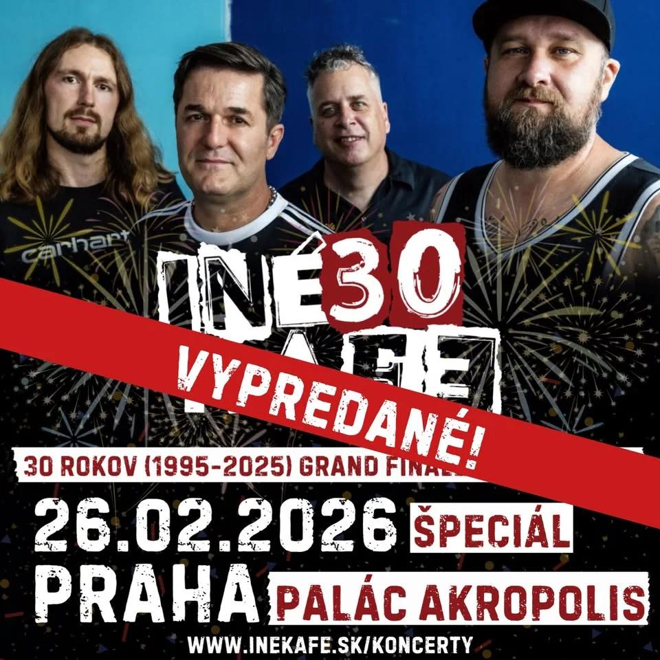 VYPREDANÉ! INEKAFE - 26.02.2026, PRAHA, PALÁC AKROPOLIS - ŠPECIÁL - 30 ROKOV GRAND FINÁLE CS TOUR