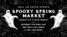 Spooky Spring Market đđż - Cardiff Alt & Goth Market