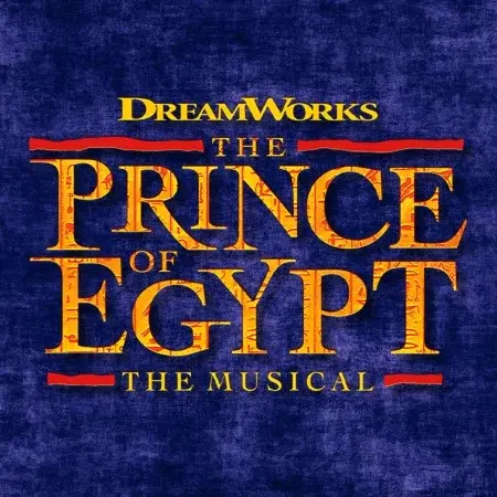 THE PRINCE OF EGYPT: THE MUSICAL