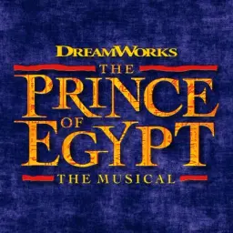 THE PRINCE OF EGYPT: THE MUSICAL