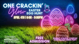 One Crackin' Glow Easter Egg Hunt