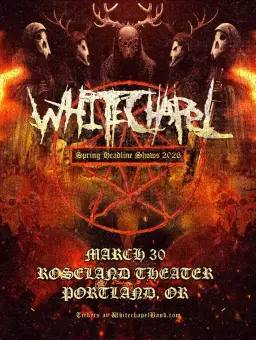 Whitechapel - Roseland Theater - Portland, OR