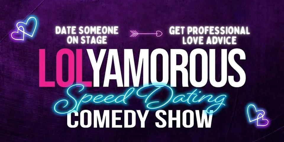 LOLyamorous - Speed-Dating Comedy Show