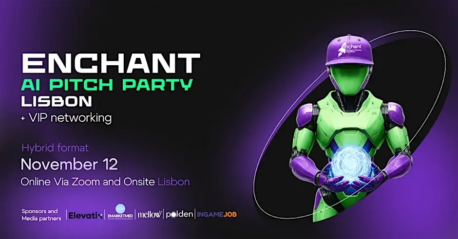 Enchant AI Pitch Party + VIP Networking Lisbon 🤖✨