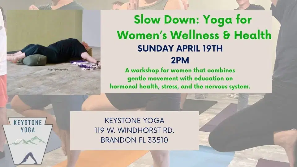 Slow Down: Yoga for Women's Wellness & Health