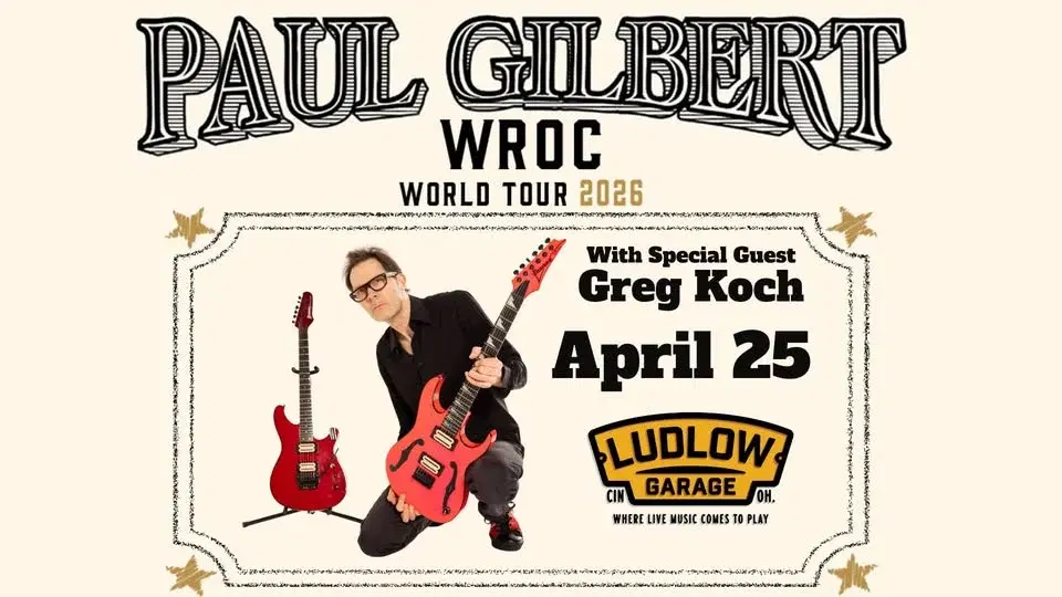 Paul Gilbert with Special Guest Greg Koch