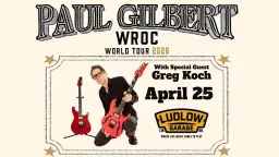 Paul Gilbert with Special Guest Greg Koch