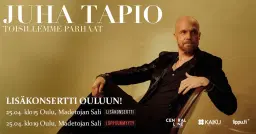 Juha Tapio: Toisillemme parhaat | Oulu