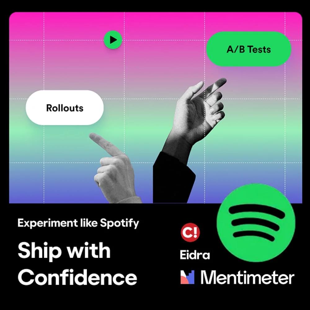 Experiment like Spotify: Ship with Confidence