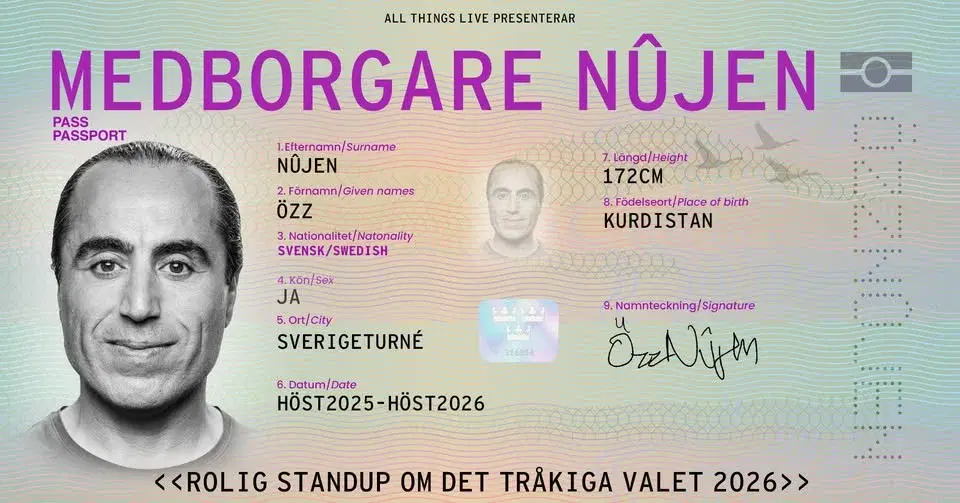 “Medborgare Nûjen” – en standupföreställning med Özz Nûjen - NY STARTTID KL 18.00