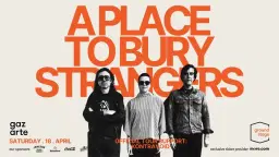 A PLACE TO BURY STRANGERS Live in Athens | Σάββατο 18 Απριλίου 2026 || Gazarte Ground Stage