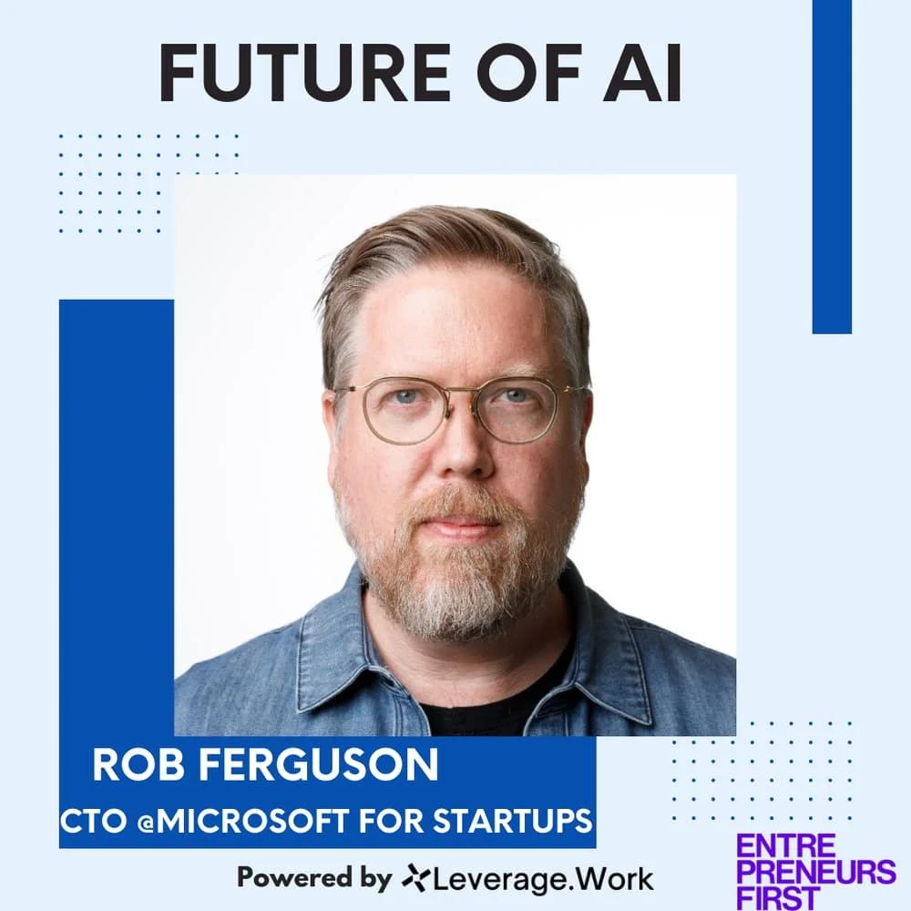 Future of AI - Fireside w/ CTO of Microsoft For Startups