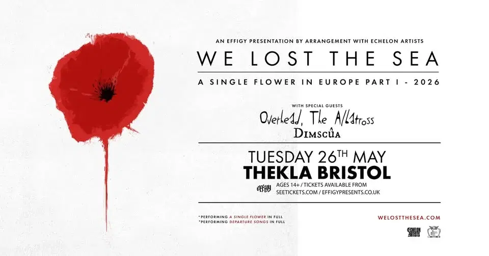 We Lost The Sea plus Overhead, The Albatross and Dimscua at Thekla, Bristol