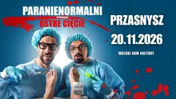 PRZASNYSZ / Kabaret Paranienormalni - nowy program "Ostre Cięcie"