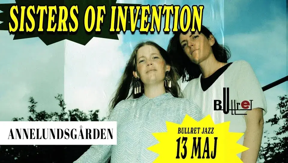 Bullret pres. Sisters of Invention | Annelundsgården