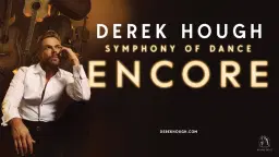 Derek Hough | Symphony of Dance: Encore