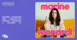 Marine Leonardi · "Mauvaise Graine" · Forest National, Bruxelles