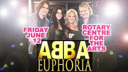 ABBA EUPHORIA ROCKS THE ROTARY FRIDAY JUNE 12, 2026!