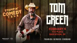 Tom Green: Stompin' Comedy Tour in Centennial Hall