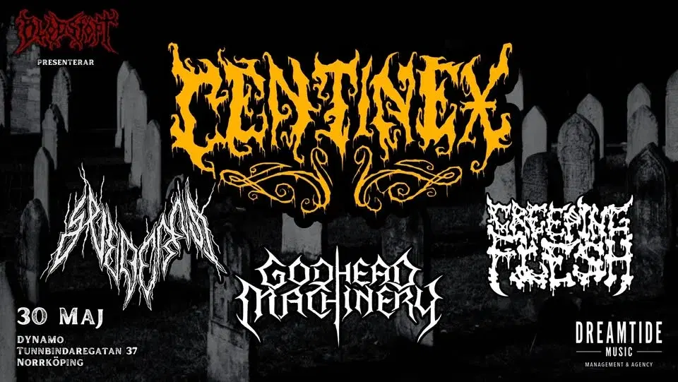 CENTINEX + SVEDERNA + CREEPING FLESH + GODHEAD MACHINERY