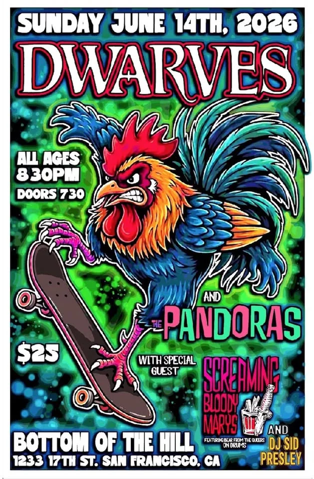 The Dwarves ~ The Pandoras ~ Screaming Bloody Marys ~ DJ Sid Presley
