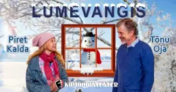 Eelviimane Komöödiateatri etendus "Lumevangis"