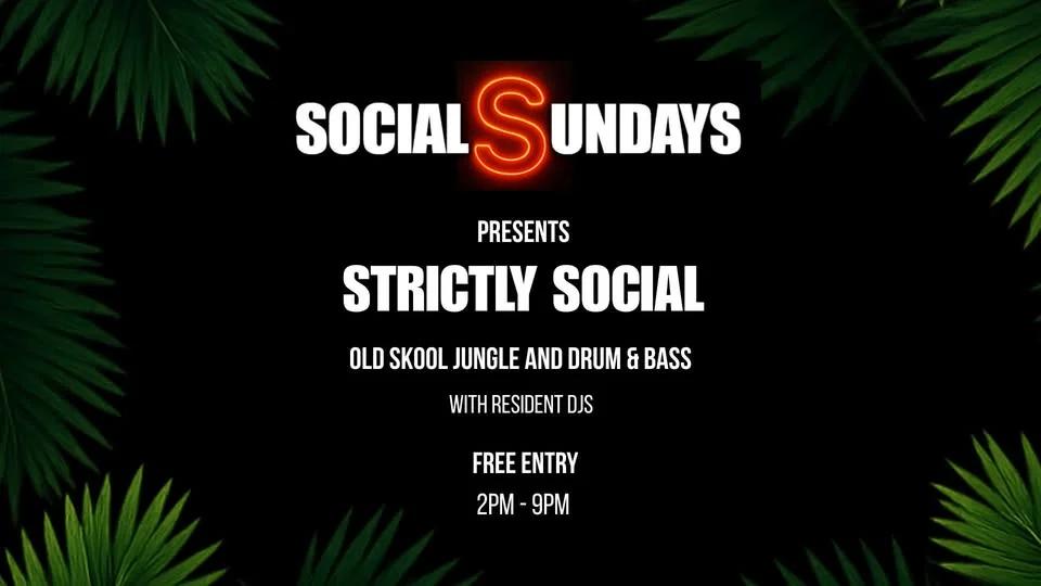 Social Sundays Present - Strictly Social