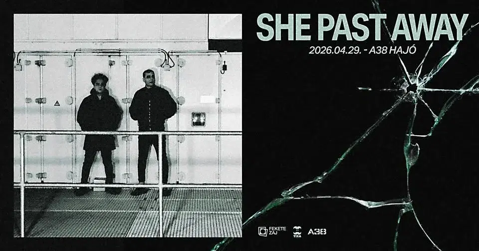 She Past Away // Budapest, A38 Hajó