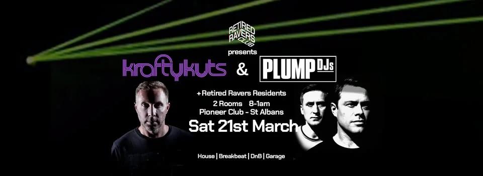 Retired Ravers Club Present Kraftykuts & Plump Djs