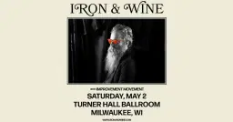 Iron & Wine at Turner Hall Ballroom