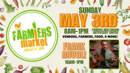 St. John Farmers Market🧑🌾- May 3rd- 8am-1pm- Powers Healthcare Outpatient Center