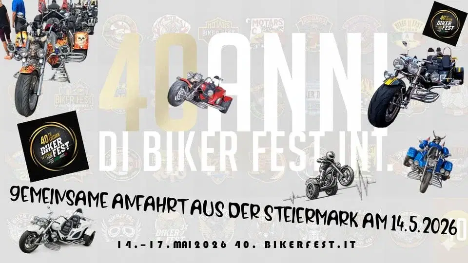 40. Bikerfest Lignano mit intern. Triker Treffen - Gemeinsame Anfahrt aus der grünen Steiermark