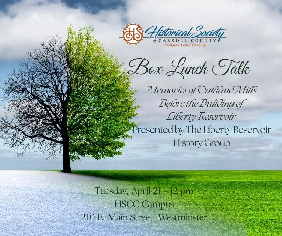 Box Lunch Talk: Memories of Oakland Mills Before the Building of Liberty Reservoir
