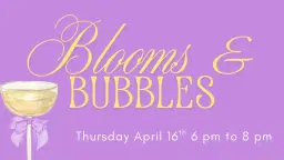 Blooms & Bubbles