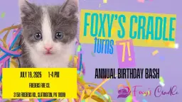 Foxy's Cradle turns 7! Annual Birthday Bash!