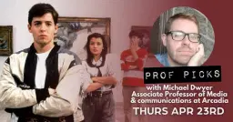 Ferris Bueller's Day Off (1986) | Prof Picks with Michael Dwyer Associate Prof. of Media at Arcadia