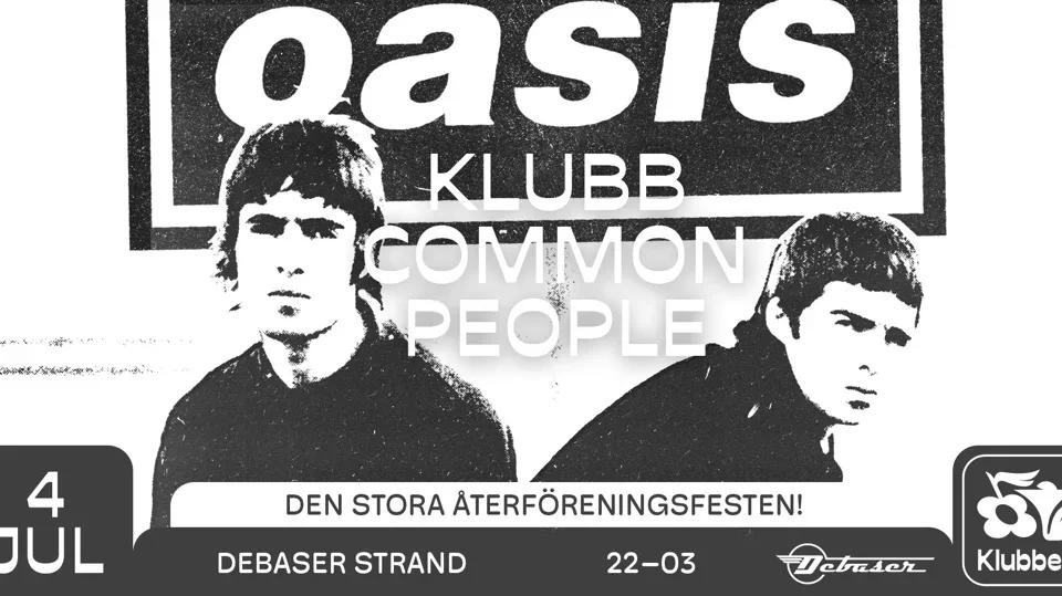 🎸 Klubb Common People: Oasis-Natt & Återföreningsfest! 🥳