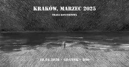 Kukon | "𝒦𝑅𝒜𝒦𝒪𝒲, 𝑀𝒜𝑅𝒵𝐸𝒞 𝟤𝟢𝟤𝟧"- 𝒯𝓇𝒶𝓈𝒶 𝒦𝑜𝓃𝒸𝑒𝓇𝓉𝑜𝓌𝒶 | Gdańsk