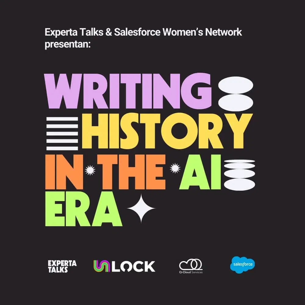 Experta Talks: Writing History in AI Era (Exclusivo Mujeres)