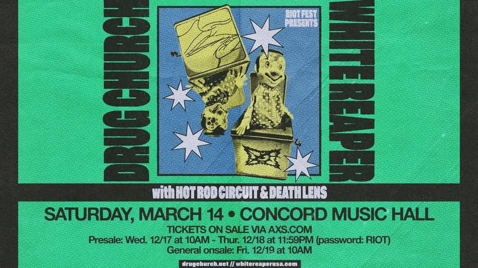 Drug Church x White Reaper with Hot Rod Circuit and Death Lens, CHICAGO