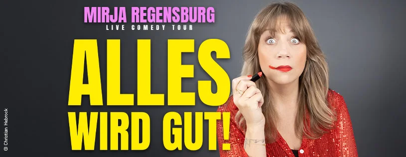 Mirja Regensburg • ALLES WIRD GUT! • Bremen