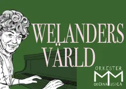 Welanders Värld - Orkester Moderna Musica