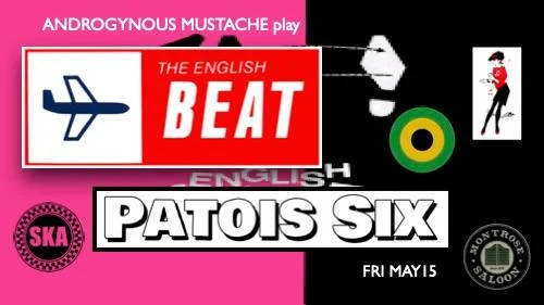 Please SKA! Androgynous Mustache play The English Beat + Patois Six at Montrose 5/15