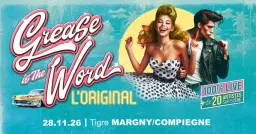 GREASE IS THE WORLD • TIGRE • MARGNY/COMPIEGNE • 28 NOVEMBRE 2026