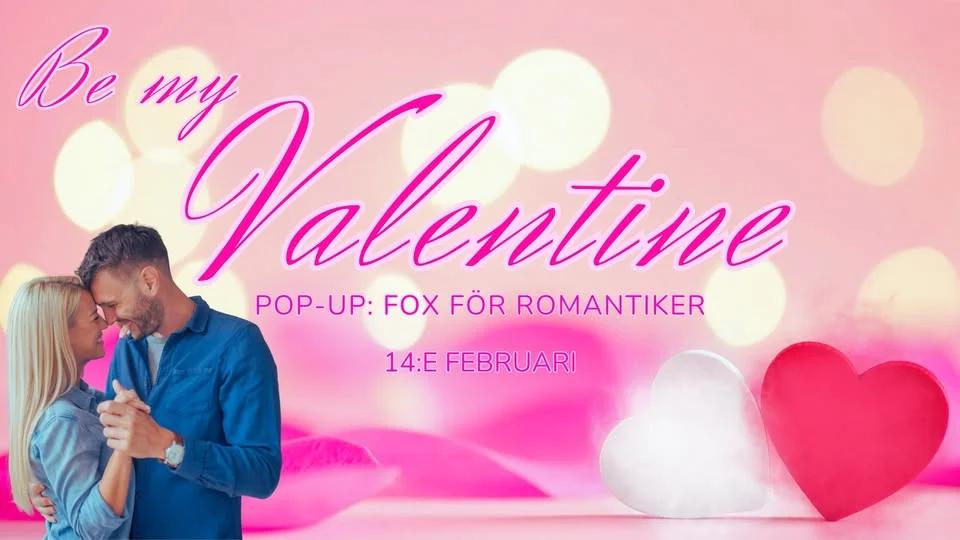 POP-UP: Be my Valentine đč- Fox för romantiker!