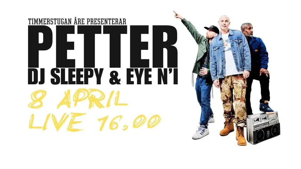 Petter, DJ Sleepy & Eye N' I - Live på Timmerstugan