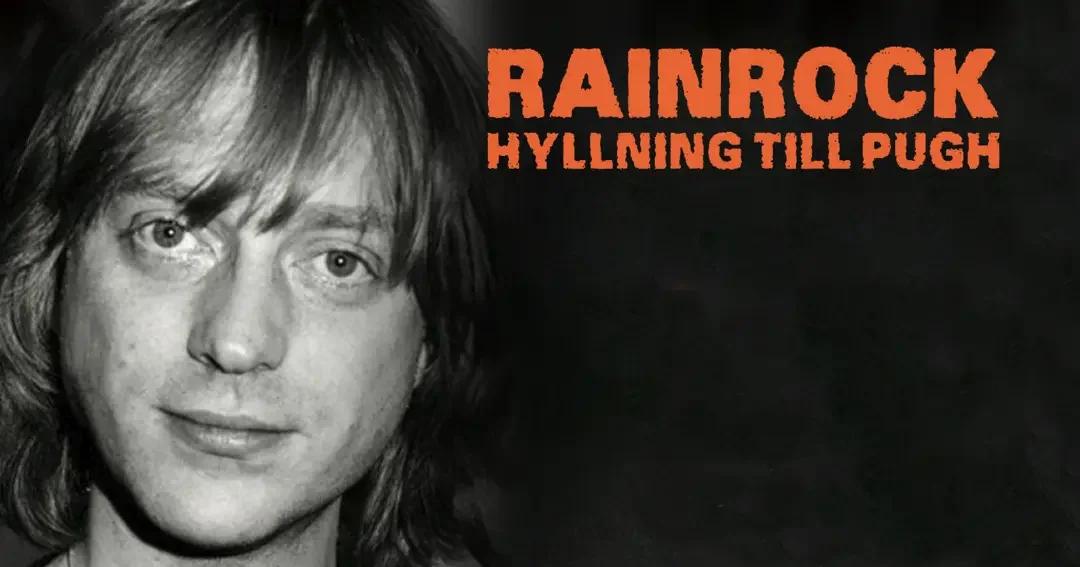 🎵 RAINROCK - HYLLNING TILL PUGH ROGEFELDT