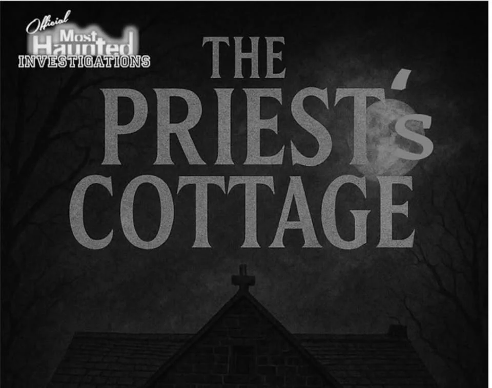 Priests Cottage Ghost Hunt