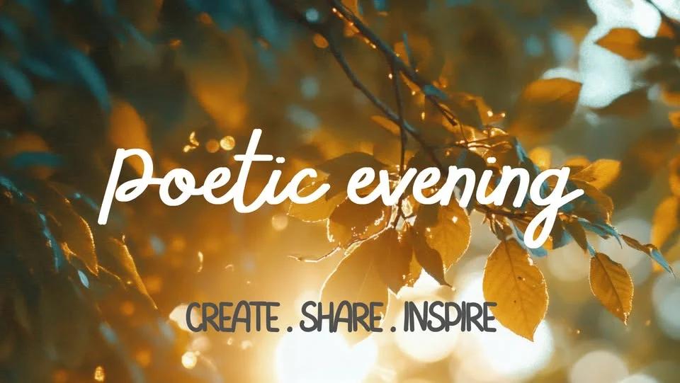 Poetic evening