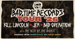 BAD TIME RECORDS TOUR 2026 - Kill Lincoln + JER + Bad Operation w/ Best Of The Worst @ 7th St Entry